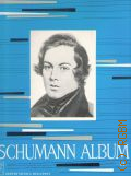 Schumann R., . Schumann - Album [zongorara - fur klavier] B 2  1976