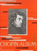 Chopin F., . Chopin - Album. zongorara - fur Klavier B. 1  19??