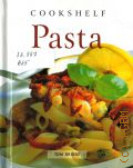 Bridge T., Pasta. an ultimate collection of step-by-step recipes for traditional pasta dishes  2004 (Cookshelf)