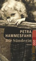 Hammesfahr P., Die Sunderin. Roman  2001