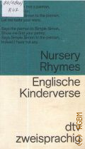 Rhymes N., Englische Kinderverse. [zweisprachig]. [Englisch-Deutsch]  1983 (dtv zweisprachig. 9203)