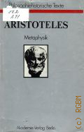 Aristoteles, Metaphysik  1990 (Philosophiehistorische Texte)