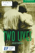 Naylor H., Two lives  2001 (Cambridge English Readers. Level 3)