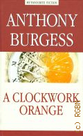 Burgess A., A Clockwork Orange  2018 (My favourite fiction)