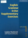 Hashemi L., English grammar in use. supplementary exercises. with answers  2004