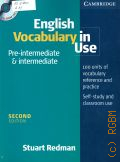 Redman S., English Vocabulary in Use. pre-intermediate and intermediate  2003 (Cambridge)