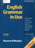 Murphy R., English Grammar in Use. a self-study reference and practice book for intermediate students of English. with answers  2004 (Cambridge)