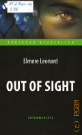 Leonard E., Out of sight  2019 (Abridged bestseller. Intermediate)