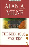 Milne A. A., The Red House Mystery  2018 (My favourite fiction)