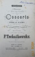 Tschaikowsky P., Concerto op. 23 Pour le piano Avec accompagnement d'orchestre ou dun 2d Piano  1899?