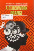 Burgess A., A clockwork orange  2019 (English. Modern prose)