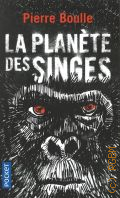 Boulle P., La planete des singes. [roman]  2018