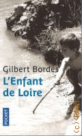 Bordes G., L'enfant de loire  2016 (Pocket)