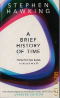 Hawking S., A Brief History of Time. from the big bang to black holes  2016