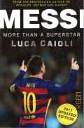 Caioli L., Messi. more than a superstar  2016