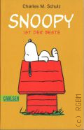 Schulz C.M., Snoopy ist der Beste. [aus dem Engl. ubers.]  2009 (Snoopy. 872)