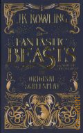 Rowling J. K., Fantastic Beasts and Where to Find Them. the original sgreenplay  2016