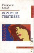 Sagan F., Bonjour tristesse  2002 (  . Francais)