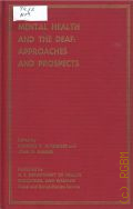 Mental health and the deaf. approaches and prospects  1969