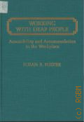 Foster S. B., Working with deaf people. accessibility and accommodation in the workplace  1992