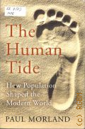 Morland P., The Human Tide. how population shaped the modern world  2019