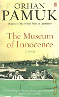 Pamuk O., The Museum of Innocence. [International Bestseller]  2010 (  2006)