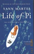 Martel Y., Life of Pi. [a novel]  2001 (The International Bestseller)