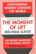 Gates M., The Moment of Lift. Empowering  Women Changes the World  2020