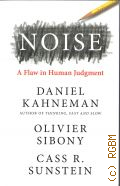 Kahneman D., Noise. A Flaw in Human Judgment  2021