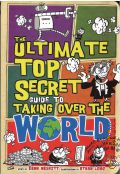 Nesbitt K., The Ultimate Top Secret Guide to Taking Over the World  2011