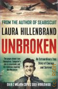 Hillenbrand L., Unbroken. An Extraordinary True Story of Courage and Survival  2012