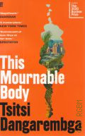 Dangarembga T., This Mournable Body  2018