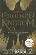 Bardugo L., Crooked Kingdom  2017