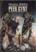 Ibsen H., Peer Gynt. Et dukkehjem. Vildanden. [     ]  2022 (Klassisk litteratur. Norsk)