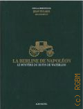 La berline de Napolon - le mystre du butin de Waterloo  2012