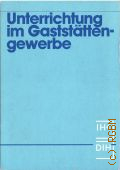 Unterrichtung im Gaststattengewerbe : Merksatze der Industrie- und Handelskammern  1995