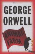 Orwell G., Animal Farm  2021 (Collins Classics )