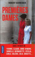 Schneider R., Premires dames. Dans l'intimite de Yvonne, Gaulle, Anne-Aymon, Danielle, Bernadette, Ccilia, Carla, Valrie, Julie, Brigitte...  2019