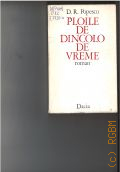 Popescu D.R., Ploile de dincolo de vreme. roman  1976