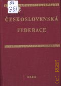 Grospic J., Ceskoslovenska Federace. Zakony o federativnim usporadani CSSR  /