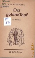 Hoffmann E.T.A., Der goldne Topf. Ein Marchen  /