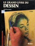 Parramon J.M., Le Grand Livre du Dessin. histoire, etude, tichniques, themes, theorie et pratique du dessin artistique  [1987] (Activites artistiques)